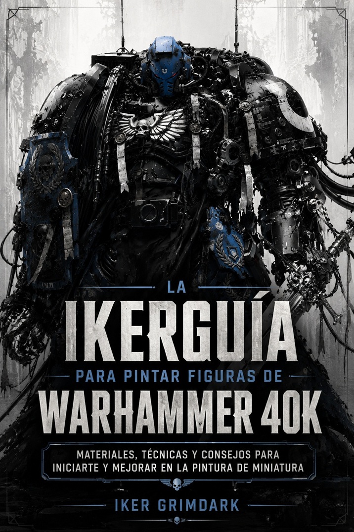Portada de La IkerGuía para pintar figuras de Warhammer 40K